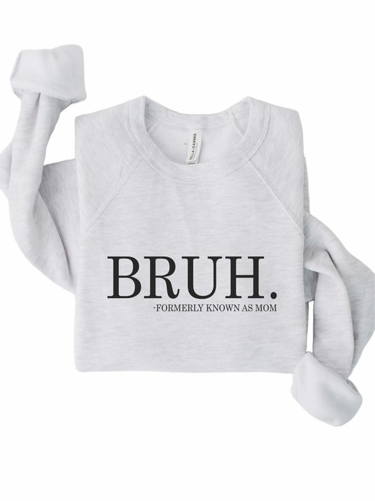 Bruh mom Bella Canvas Premium Sweatshirt